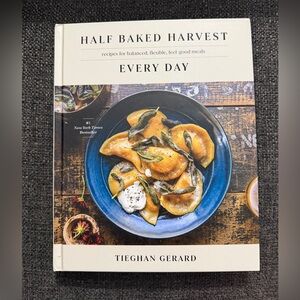 Half Baked Harvest Every Day Cookbook